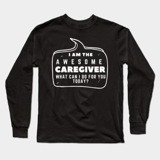 The Awesome Caregiver Long Sleeve T-Shirt